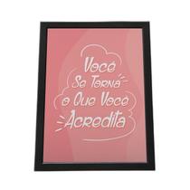 Quadro Com Moldura Você Se Torna O Que Você Acredita Quadro Com Moldura Você Se Torna O Que Você Acredita