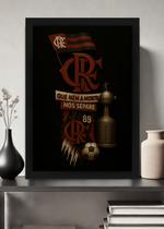Quadro Com Vidro Flamengo Até Morrer com Moldura Tamanho:21cm x 30cm (A4)