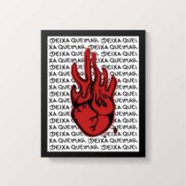Quadro Coração Em Chamas Deixa Queimar 24x18cm - com vidro