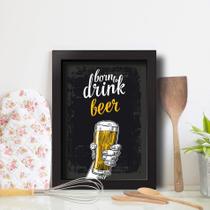 Quadro Cozinha Cerveja Born to Drink 22x32cm Moldura Preta Quadro Cozinha Cerveja Born to Drink 22x32cm Moldura Preta
