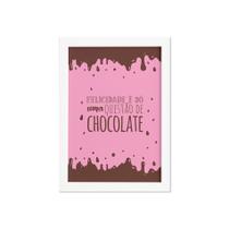 Quadro Cozinha Chocolate Felicidade Moldura Branca 22x32cm