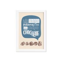 Quadro Cozinha Chocolate Frase Boca Moldura Branca 33x43cm Quadro Cozinha Chocolate Frase Boca Moldura Branca 33x43cm