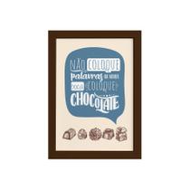 Quadro Cozinha Chocolate Frase Boca Moldura Marrom 22x32cm