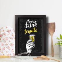 Quadro Cozinha e Bar Frase Tequila 22x32cm Moldura Preta
