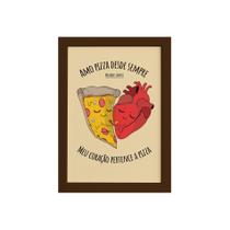 Quadro Cozinha Frase Amo Pizza Moldura Marrom 22x32cm
