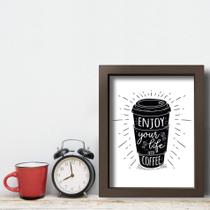 Quadro Cozinha Frase Café Enjoy Life 22x32cm Moldura Marrom
