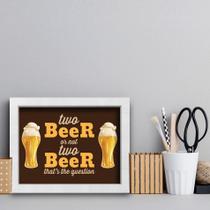 Quadro Cozinha Frase Cerveja Two Beer 22x32cm Moldura Branca Quadro Cozinha Frase Cerveja Two Beer 22x32cm Moldura Branca