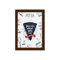 Quadro Cozinha I Am Pizza Moldura Marrom 22x32cm