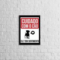 Quadro Cuidado Com o Cão. Ele Tem Sentimentos 24x18cm - com vidro
