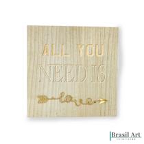 Quadro de Madeira All You Need Is Love Quadro de Madeira All You Need Is Love