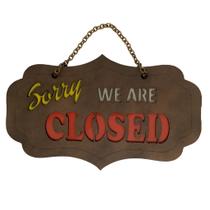 Quadro de Madeira Frase: Sorry, We are closed