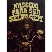 Quadro de Madeira Médio (42cmX30cm) Nascido para ser Selvagem/Born to be Wild/Motorcycle/Monkey