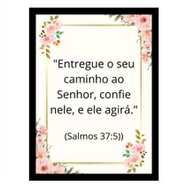 Quadro Decora"Entregue o seu caminho ao senhor,confie nele."