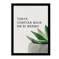 Quadro Decora Motivacional"Tente confiar mais em si mesmo" Quadro Decora Motivacional"Tente confiar mais em si mesmo"