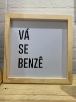 Quadro decorativo 30 X 40. Vá se Benzer