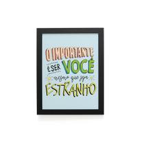Quadro Decorativo 30x42cm - Mesmo que Seja Estranho