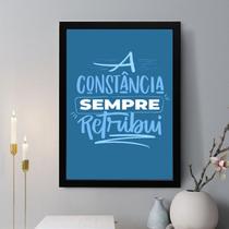 Quadro Decorativo A Constância Sempre Retribui 24x18cm - com vidro