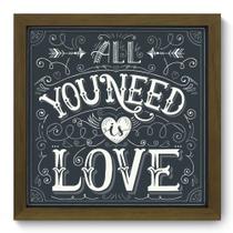 Quadro Decorativo - All You Need - 33cm x 33cm - 066qdrm