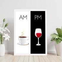 Quadro Decorativo AM - PM. Café e Vinho 45x34cm