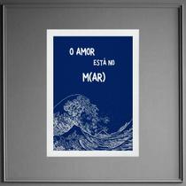 Quadro Decorativo Amor Está No Mar 45x34cm - com vidro