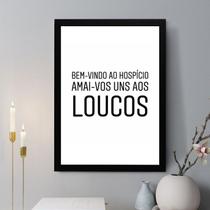 Quadro Decorativo Bem-Vindo ao Hospício 24x18cm - com vidro