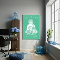 Quadro Decorativo Buda Let That Shit Go - 70x50cm