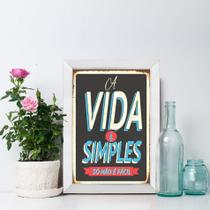 Quadro Decorativo com Moldura Branca A Vida é Simples 22x32