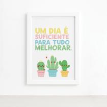 Quadro Decorativo com Moldura Branca Um dia é suficiente 22 Quadro Decorativo com Moldura Branca Um dia é suficiente 22