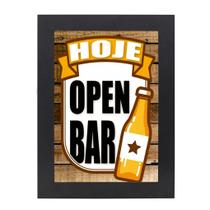 Quadro Decorativo Com Moldura Preta e Vidro Frase Hoje Open Bar 36x26,5 Mdf Adesivado