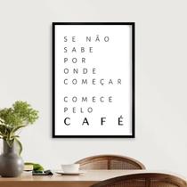 Quadro Decorativo Comece Pelo Café 24x18cm
