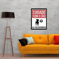 Quadro Decorativo Cuidado Com o Cão. Ele Tem Sentimentos 45x34cm