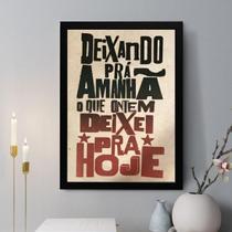 Quadro Decorativo Deixando Pra Amanhã 33X24Cm - Com Vidro