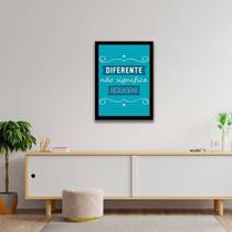 Quadro Decorativo Diferente Não Significa Errado 34x23cm