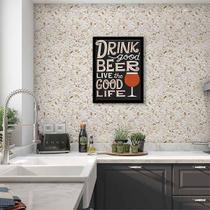 Quadro Decorativo Drink Good Beer, Live Good Life 45x34cm Quadro Decorativo Drink Good Beer, Live Good Life 45x34cm