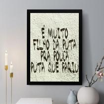 Quadro Decorativo É Muito FDP pra Pouca PQP 24x18cm - com vidro Quadro Decorativo É Muito FDP pra Pouca PQP 24x18cm - com vidro