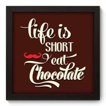 Quadro Decorativo - Eat Chocolate - 22cm x 22cm - 030qdrp