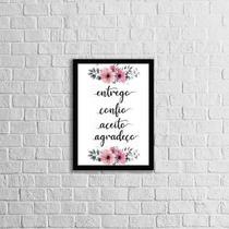 Quadro Decorativo Entrego, Confio, Aceito - Flores 45x34cm Quadro Decorativo Entrego, Confio, Aceito - Flores 45x34cm