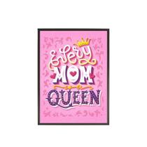 Quadro Decorativo Every Mom Is A Queen 20X30Cm