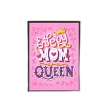 Quadro Decorativo Every Mom Is A Queen 24X18Cm