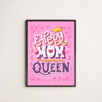 Quadro Decorativo Every Mom Is a Queen 24x18cm