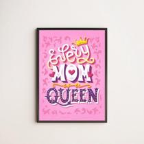 Quadro Decorativo Every Mom Is A Queen 33X24Cm - Com Vidro