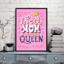Quadro Decorativo Every Mom Is A Queen Moldura Preta 24X18Cm