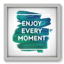 Quadro Decorativo - Every Moment - 33cm x 33cm - 078qdrb