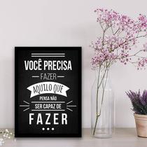 Quadro Decorativo Faça Aquilo Que Pensa Não Ser Capaz 45x34cm Quadro Decorativo Faça Aquilo Que Pensa Não Ser Capaz 45x34cm