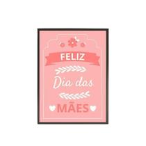Quadro Decorativo Feliz Dia Das Mães Fundo Rosa 20X30Cm
