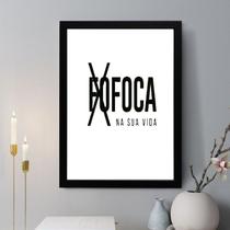 Quadro Decorativo (Fo)Foca na Sua Vida 45x34cm - com vidro