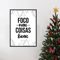 Quadro Decorativo Foco Nas Coisas Boas 45x34cm