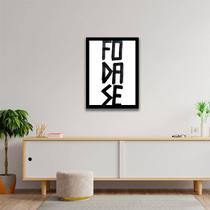 Quadro Decorativo Foda-se 45x34cm
