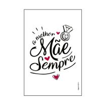 Quadro Decorativo Frase A Melhor Mãe Sempre 30x20 Mdf Adesivado