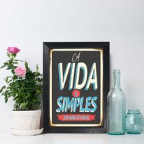 Quadro Decorativo Frase A Vida é Simples 33x43 Moldura Preta Quadro Decorativo Frase A Vida é Simples 33x43 Moldura Preta